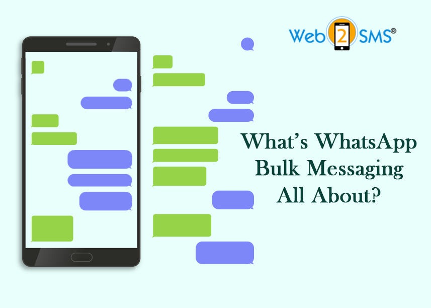 What’s WhatsApp Bulk Messaging All About?

