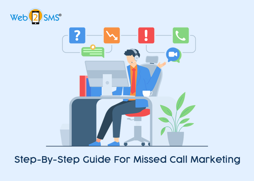 Step-By-Step Guide For Missed Call Marketing
