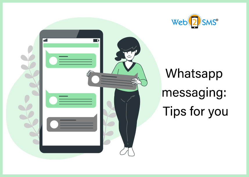 Whatsapp messaging: Tips for you
