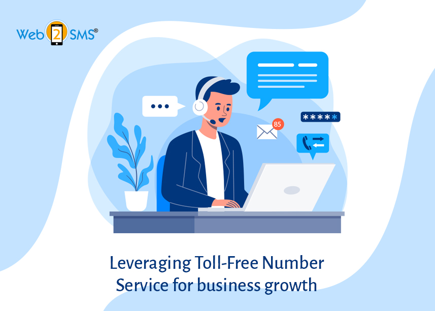 Leveraging Toll-Free Number Service for business growth
